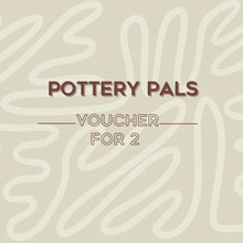 Load image into Gallery viewer, Pottery Pals Voucher - Wheel Throwing Class For 2